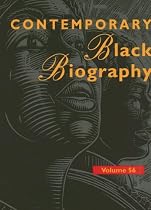 Contemporary Black Biography: Profiles from the International Black Community Volume 56 (Contemporary Black Biography)