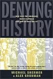 Denying History: Who Says the Holocaust Never Happened and Why Do They Say It? (S. Mark Taper Foundation Imprint in Jewish Studies)