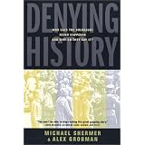 DenyingHistory:WhoSaystheHolocaustNeverHappenedandWhyDoTheySayIt?(S.MarkTaperFoundationImprintinJewishStudies)