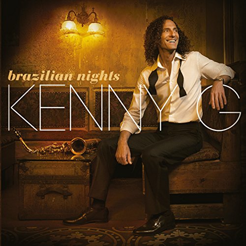 Kenny G. - Brazilian Nights [deluxe Edition] - Zortam Music