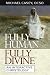 Fully Human, Fully Divine: An Interactive Christology by Michael Casey ISBN 0764811495