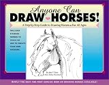 Anyone Can Draw Horses!: A Step-by-Step Guide to Drawing Horses for All Ages