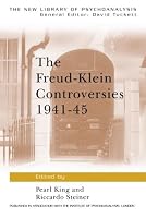 The Freud-Klein Controversies (New Library of Psychoanalysis)