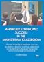 Asperger Syndrome: Success in the Mainstream Classroom