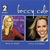 Beccy Cole - Wild at Heart/Little Victories