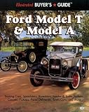 Illustrated Ford Model T & Model a Buyer`s Guide (Illustrated Buyer`s Guide)