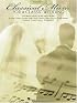 CLASSICAL MUSIC FOR A        CLASSIC WEDDING              24 FORMAL SELECTIONS (Easy Piano (Hal Leonard))
