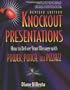 Knockout Presentations (revised 2009 edition)