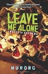 Leave Me Alone: A Novel of Chengdu