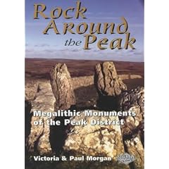 Rock Around the Peak: Megalithic Monuments of the Peak District