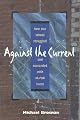 Against the Current: How One School Struggled and Succeeded with At-Risk Teens