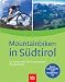 Used : Mountainbiken in S&uuml;dtirol: 30 Touren mit GPS-vermessenem Tourenverlauf,  H&ouml;henprofil und Navigations-CD