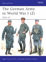 The German Army in World War I (2): 1915-17 (Men-at-arms)