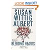 Bleeding Hearts (China Bayles Mysteries)