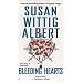 Bleeding Hearts (China Bayles Mystery)