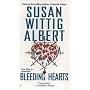 Bleeding Hearts (China Bayles Mystery)
