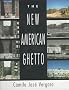 The New American Ghetto