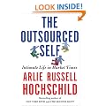 The Outsourced Self: Intimate Life in Market Times
