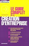 Revue Editions L'Express  / Le guide complet de la création d'entreprise