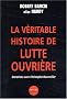 La V�ritable histoire de Lutte Ouvri�re : Entretiens avec Christophe Bourseiller