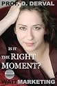 Wait Marketing: Is it the Right Moment?