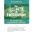 The Secrets of Facilitation: The S.M.A.R.T. Guide to Getting Results With Groups