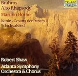 Brahms: Alto Rhapsody; Nänie; Gesang der Parzen; Schicksalslied