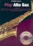 Step One: Play Alto Sax