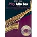 Step One: Play Alto Sax