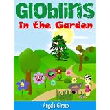 Globlins in the Garden!