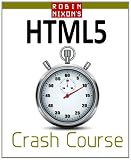 Robin Nixon's HTML5 Crash Course: Learn HTML & HTML5 in 20 Easy Lectures