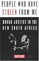 People Who Have Stolen from Me: Rough Justice in the New South Africa