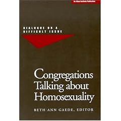 Congregations Talking About Homosexuality: Dialogue on a Difficult Issue