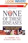 None of These Diseases: The Bible's Health Secrets for the 21st Century