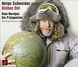 Globus Dei. 3 CDs: Vom Nordpol bis Patagonien. Ein Expeditionsroman
