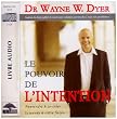 Le pouvoir de l'intention : Apprendre � co-cr�er le monde � votre fa�on