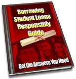 The Guide To Borrowing Student Loans Responsibly