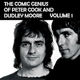 The Comic Genius of Peter Cook and Dudley Moore, Volume 1