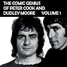 The Comic Genius of Peter Cook and Dudley Moore, Volume 1