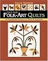 Lively Little Folk-Art Quilts: 20 Traditional Projects to Piece & Applique