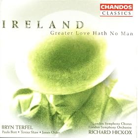 Ireland: Vexilla Regis / Greater Love Hath No Man / A London Overture / The Holy Boy / Epic March