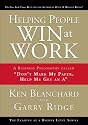 Helping People Win at Work: A Business Philosophy Called "Don't Mark My Paper, Help Me Get an A"