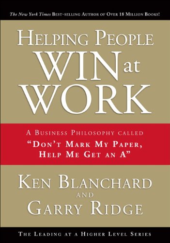 Helping People Win at Work: A Business Philosophy Called