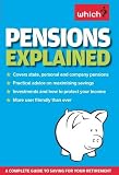 Pensions Explained: A Complete Guide to Saving for Your Retirement (Which? Essential Guides)