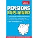 Pensions Explained: A Complete Guide to Saving for Your Retirement (Which? Essential Guides)
