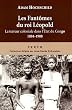 Les Fant�mes du roi L�opold : Le terreur coloniale dans l'Etat du Congo, 1884-1908