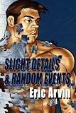 Slight Details & Random Events