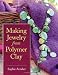 Making Jewelry from Polymer Clay