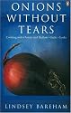 Onions without Tears: Cooking with Onions and Shallots, Garlic and Leeks (Penguin Cookery Library)