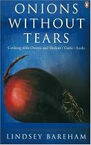 Onions without Tears: Cooking with Onions and Shallots, Garlic and Leeks (Penguin Cookery Library)